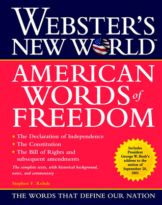 American Words Of Freedom: The Declaration of Independence, Constitution, and Bill of Rights―Complete Texts with Expert Commentary (Paperback)