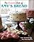 The Sweeter Side Of Amy's Bread by Toy Kim Dupree