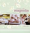 At Home with Magnolia: Classic American Recipes from the Owner of Magnolia Bakery