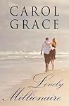 Lonely Millionaire by Carol Grace