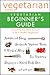 Vegetarian Times Vegetarian Beginner's Guide by Vegetarian Times