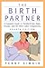 The Birth Partner: A Comple...