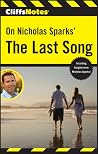 CliffsNotes on Nicholas Sparks' The Last Song (CliffsNotes on Literature) CliffsNotes on Nicholas Sparks' The Last Song (CliffsNotes on Literature)