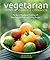 Vegetarian Times Complete Cookbook by Lucy Moll