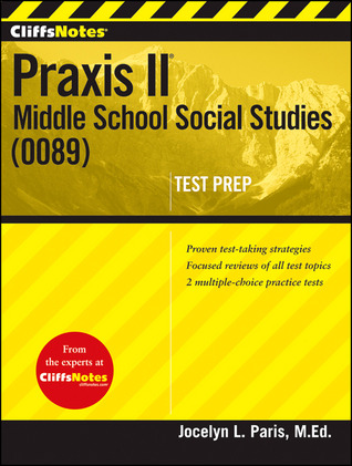 Cliffsnotes Praxis II: Middle School Social Studies 0089 (Cliffsnotes Test Prep)