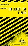 Cliffs Notes on Morrison's The Bluest Eye & Sula
