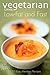 Vegetarian Times Low-Fat & Fast: A Timesaving Cookbook with 150 Easy, Healthy Vegetarian and Vegan Recipes for Meatless Meals