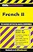 CliffsQuickReview: French II