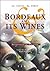 Bordeaux and Its Wines: Seventeenth Edition - Under the direction of Bruno Boidron