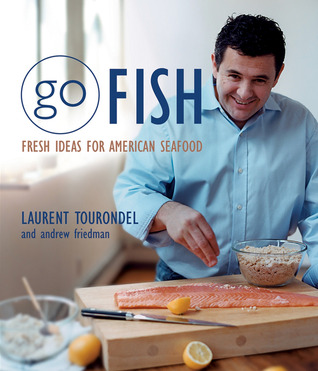 Go Fish: Fresh Ideas for American Seafood (Hardcover)
