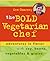 The Bold Vegetarian Chef by Ken Charney
