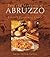 Food and Memories of Abruzzo: Italy's Pastoral Land