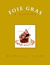 Foie Gras: A Passion