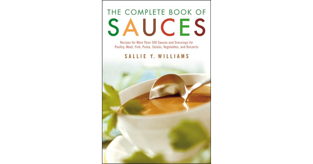 The Complete Book of Sauces by Sallie Y. Williams