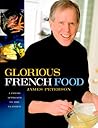 Glorious French Food by James Peterson
