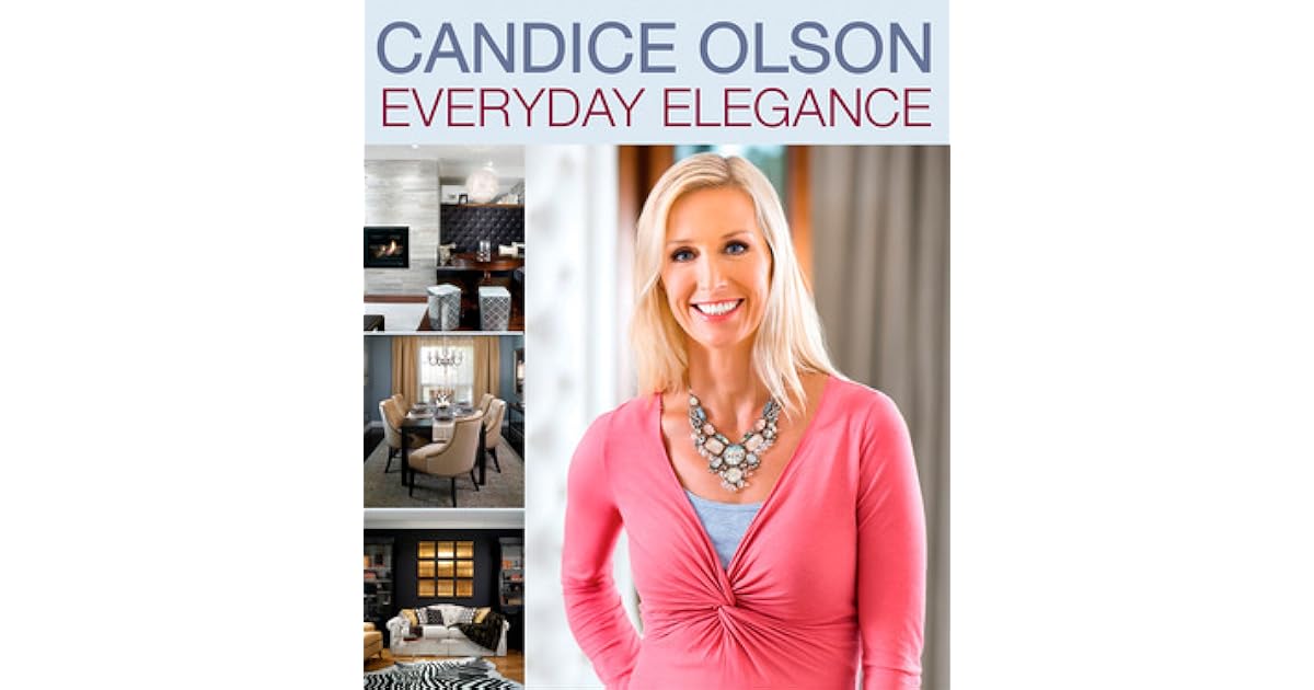 Candice Olson Everyday Elegance by Candice Olson