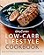 Betty Crocker Low-carb Lifestyle Cookbook: Easy And Delicious Recipes To Trim Carbs And Fat