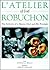 L'atelier Of Joel Robuchon:...