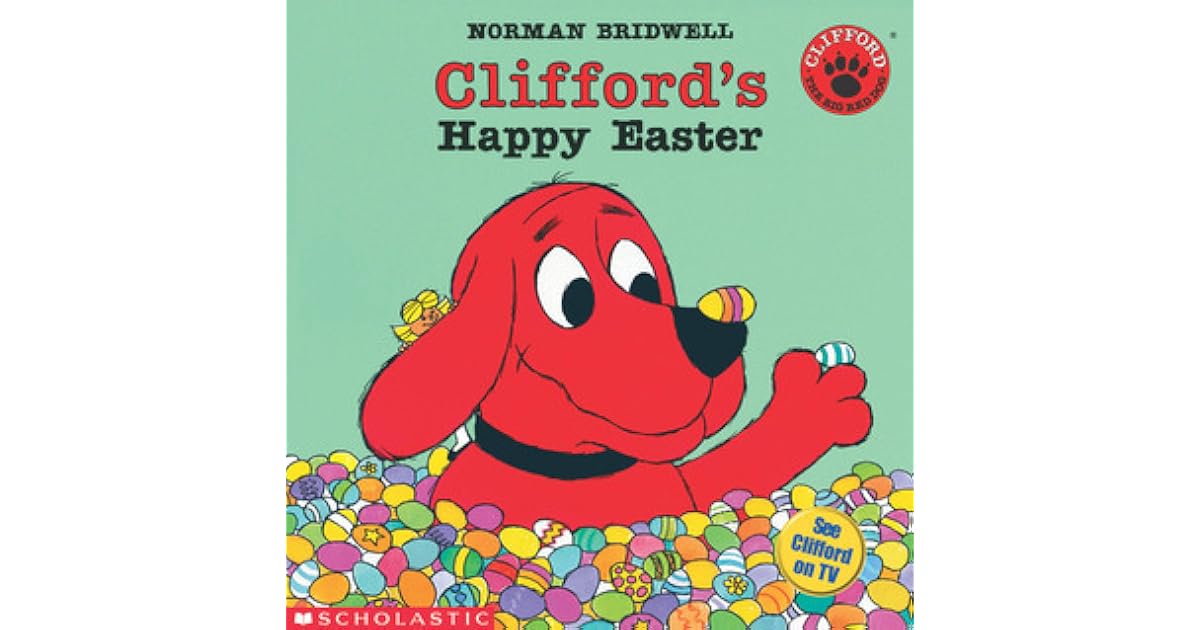 Clifford's Happy Easter by Norman Bridwell