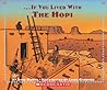 If You Lived With The Hopi Indians