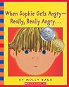 When Sophie Gets Angry--Really, Really Angry… - Audio by Molly Bang