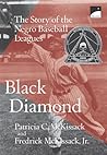 Black Diamond: The Story of the Negro Baseball Leagues Black Diamond: The Story of the Negro Baseball Leagues