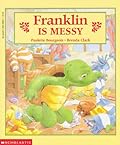 Franklin Is Messy