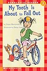 My Tooth Is About to Fall Out by Grace Maccarone