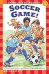 Soccer Game! by Grace Maccarone