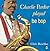 Charlie Parker Played Be Bop