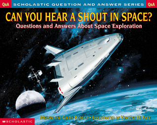 Can You Hear A Shout In Space? (Scholastic Question & Answer)