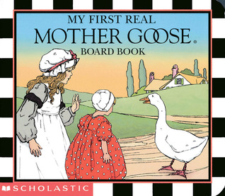 My First Real Mother Goose (Board Book)