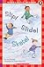 Slip! Slide! Skate!