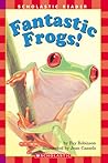 Fantastic Frogs! by Fay Robinson