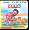 Animal Sounds For Baby (What-A-Baby Series) Animal Sounds For Baby (What-A-Baby Series)