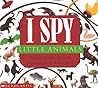 I Spy Little Animals (I Spy Board Books)