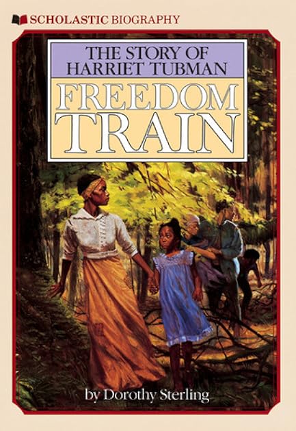 Freedom Train: The Story of Harriet Tubman