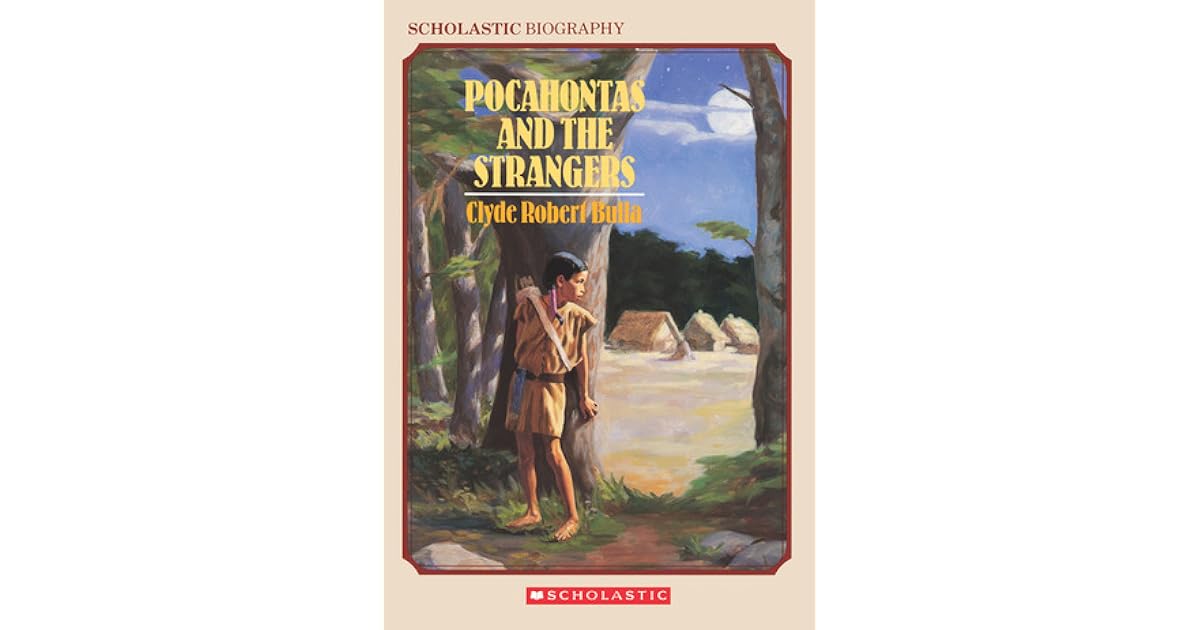 Pocahontas And The Strangers By Clyde Robert Bulla