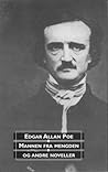 Mannen fra mengden og andre noveller by Edgar Allan Poe