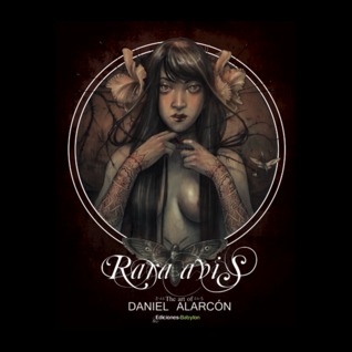 Rara Avis: The art of Daniel Alarcón (Paperback)