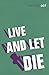 Live and Let Die