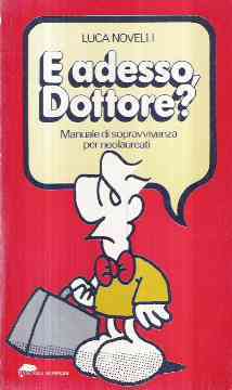 E adesso dottore: Manuale di sopravvivenza per neolaureati (Paperback)