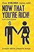 Now That You're Rich ... Let's Fall In Love by Durjoy Datta