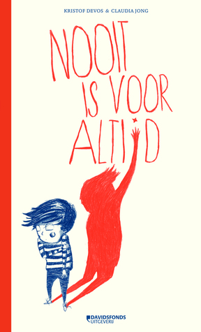 Nooit is voor altijd