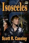 Isosceles by Scott R Caseley