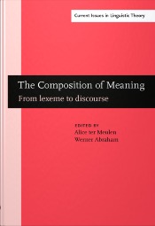 The Composition of Meaning: From lexeme to discourse (Current Issues in Linguistic Theory)
