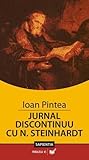 Jurnal discontinuu cu N. Steinhardt