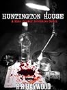 Huntington House by R.R. Haywood