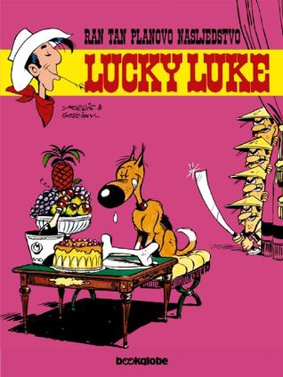 Lucky Luke: Ran Tan Planovo nasljedstvo (Lucky Luke #41)