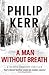 A Man without Breath (Bernard Gunther, #9) by Philip Kerr